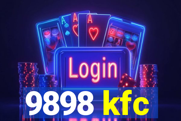 9898 kfc